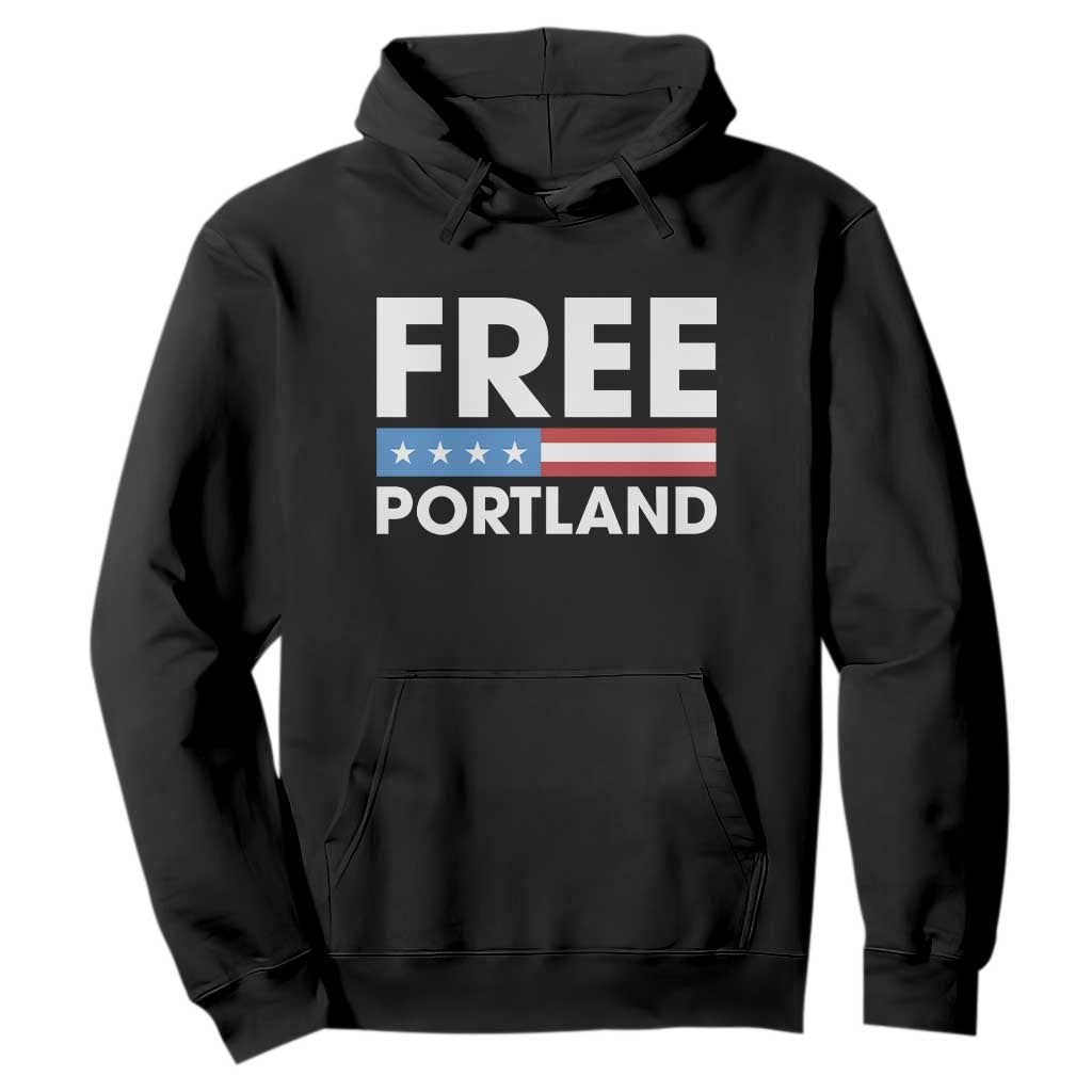 Free Portland Patriotic Hoodie Bold Political Statement American Flag TS02 Black Print Your Wear