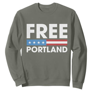 Free Portland Patriotic Sweatshirt Bold Political Statement American Flag TS02 Military Green Print Your Wear