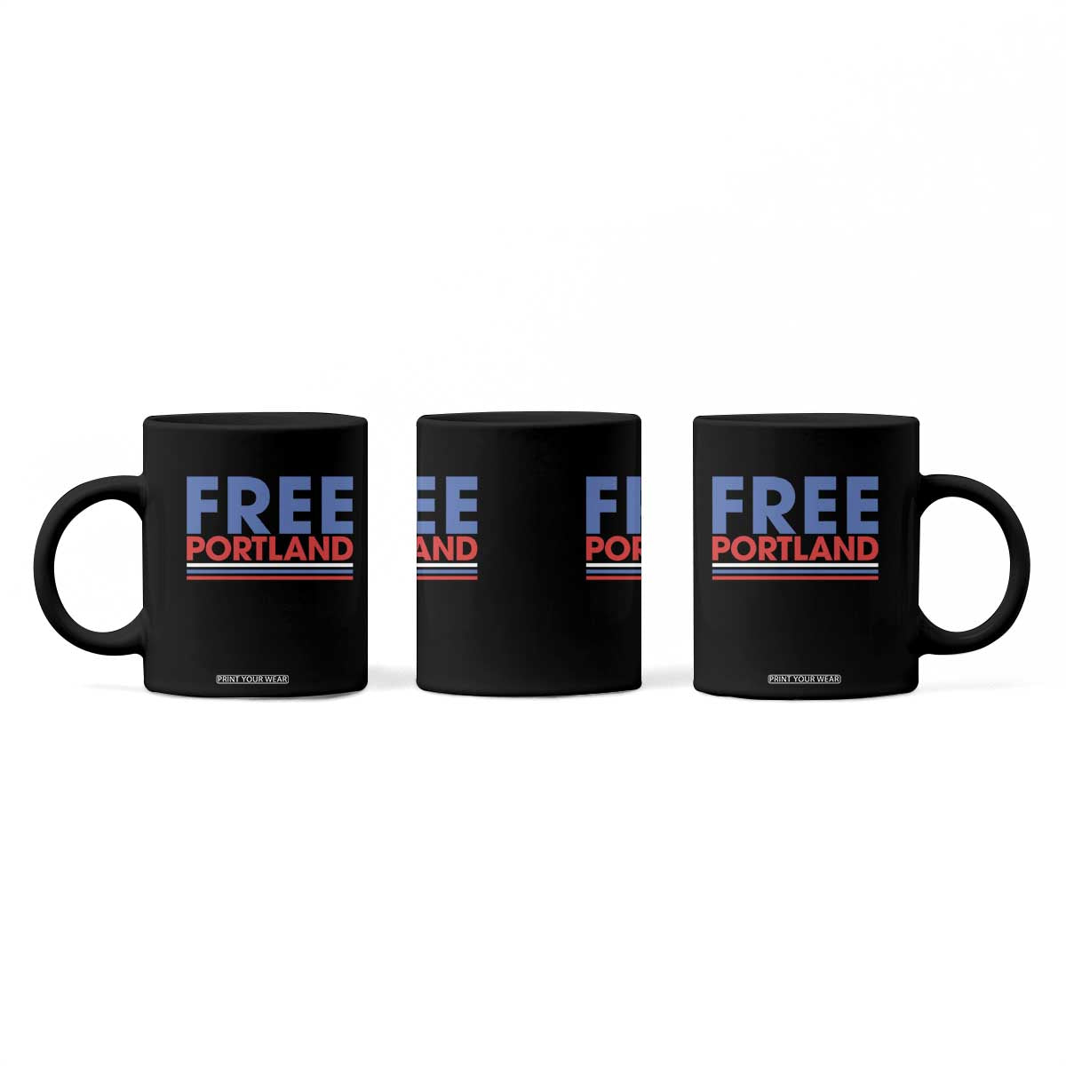 Free Portland Bold Patriotic Coffee Mug Red White and Blue Protest Statement TS02 Print Your Wear