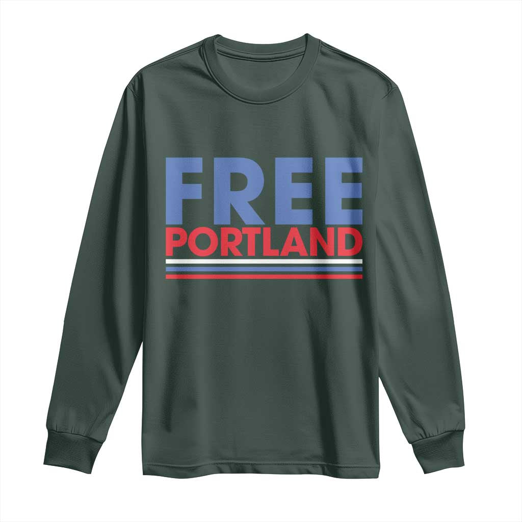Free Portland Bold Patriotic Long Sleeve Shirt Red White and Blue Protest Statement TS02 Dark Forest Green Print Your Wear