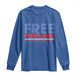 Free Portland Bold Patriotic Long Sleeve Shirt Red White and Blue Protest Statement TS02 Royal Blue Print Your Wear