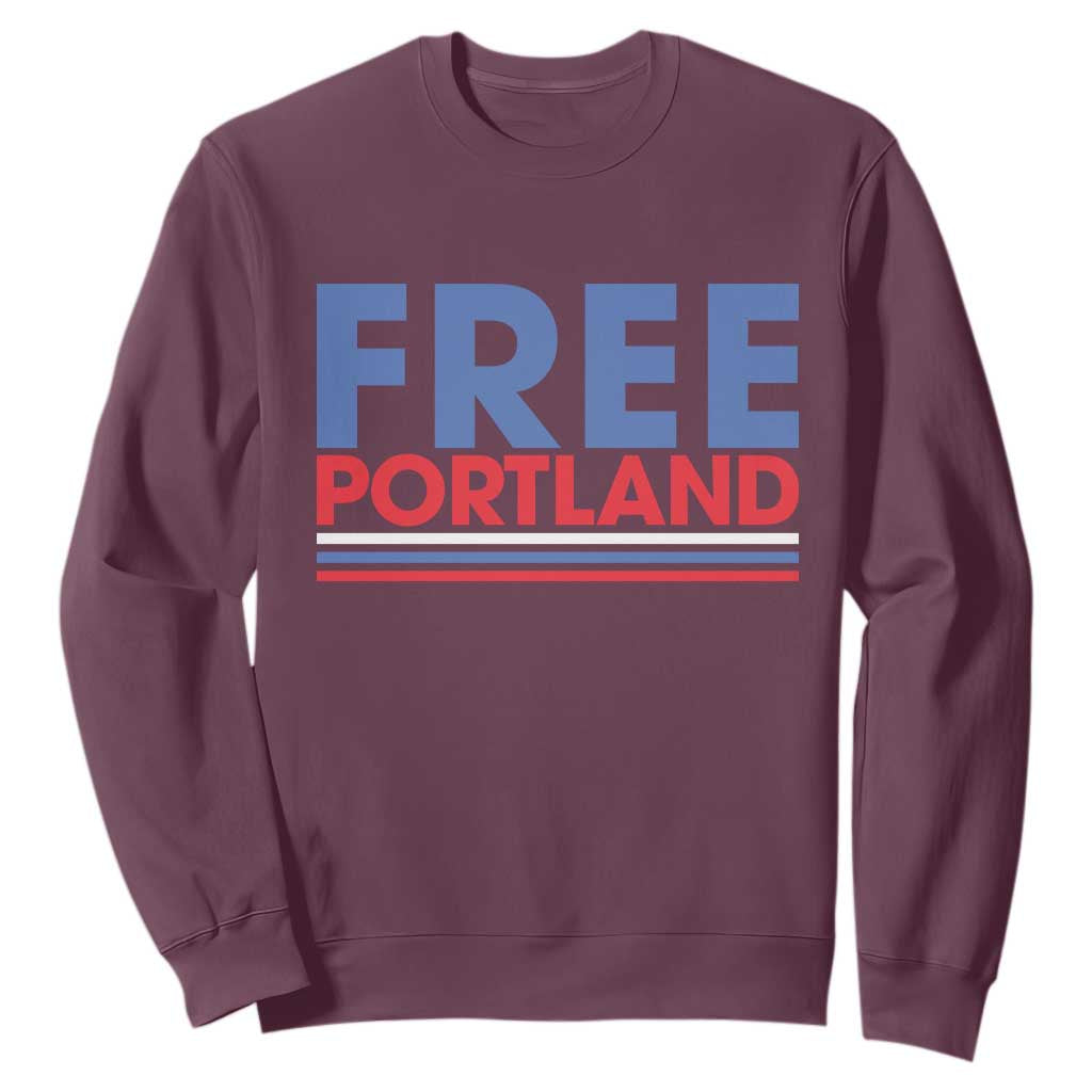 Free Portland Bold Patriotic Sweatshirt Red White and Blue Protest Statement TS02 Maroon Print Your Wear