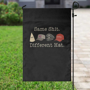 Same Shit Different Hat Garden Flag TS02 Print Your Wear