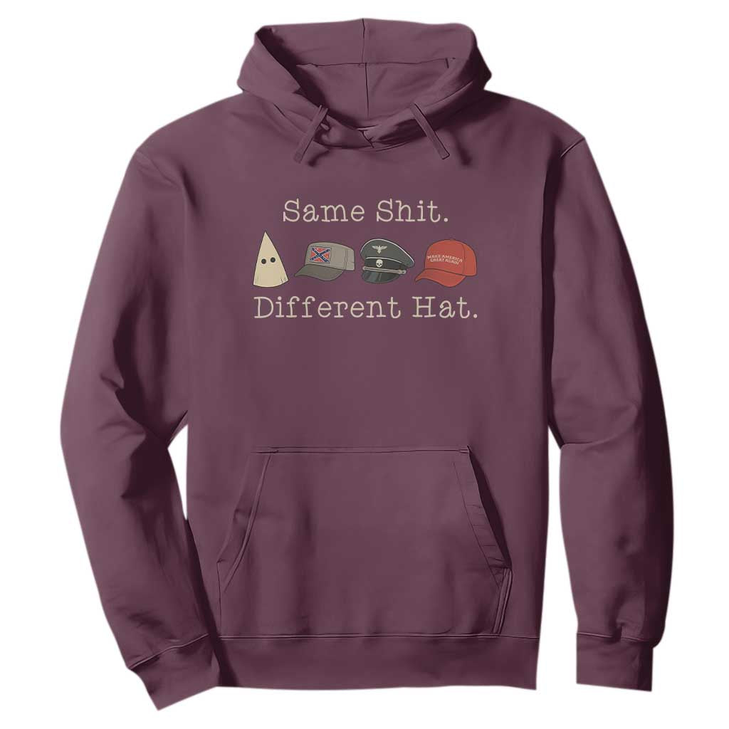 Same Shit Different Hat Hoodie TS02 Maroon Print Your Wear
