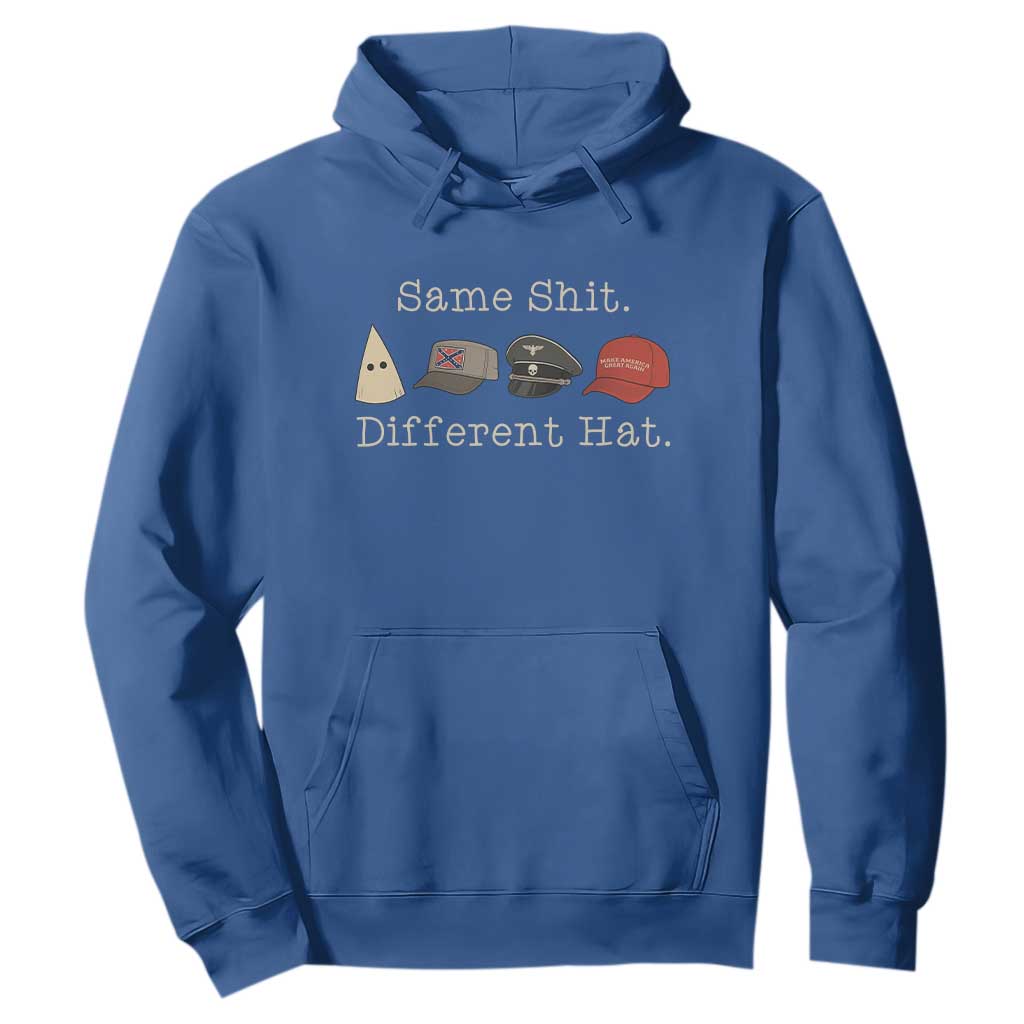 Same Shit Different Hat Hoodie TS02 Royal Blue Print Your Wear