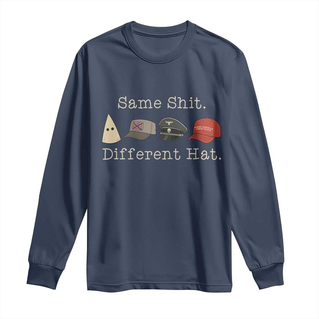 Same Shit Different Hat Long Sleeve Shirt TS02 Navy Print Your Wear