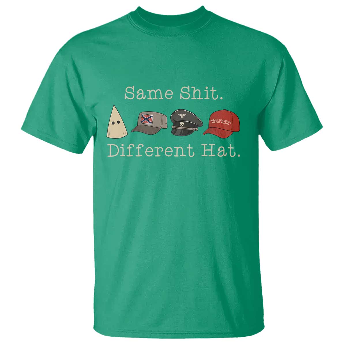 Same Shit Different Hat T Shirt TS02 Irish Green Print Your Wear