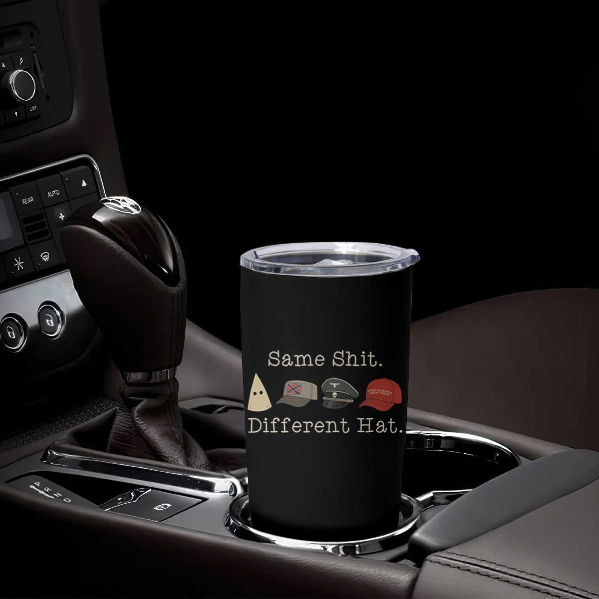 Same Shit Different Hat Tumbler Cup TS02 Print Your Wear