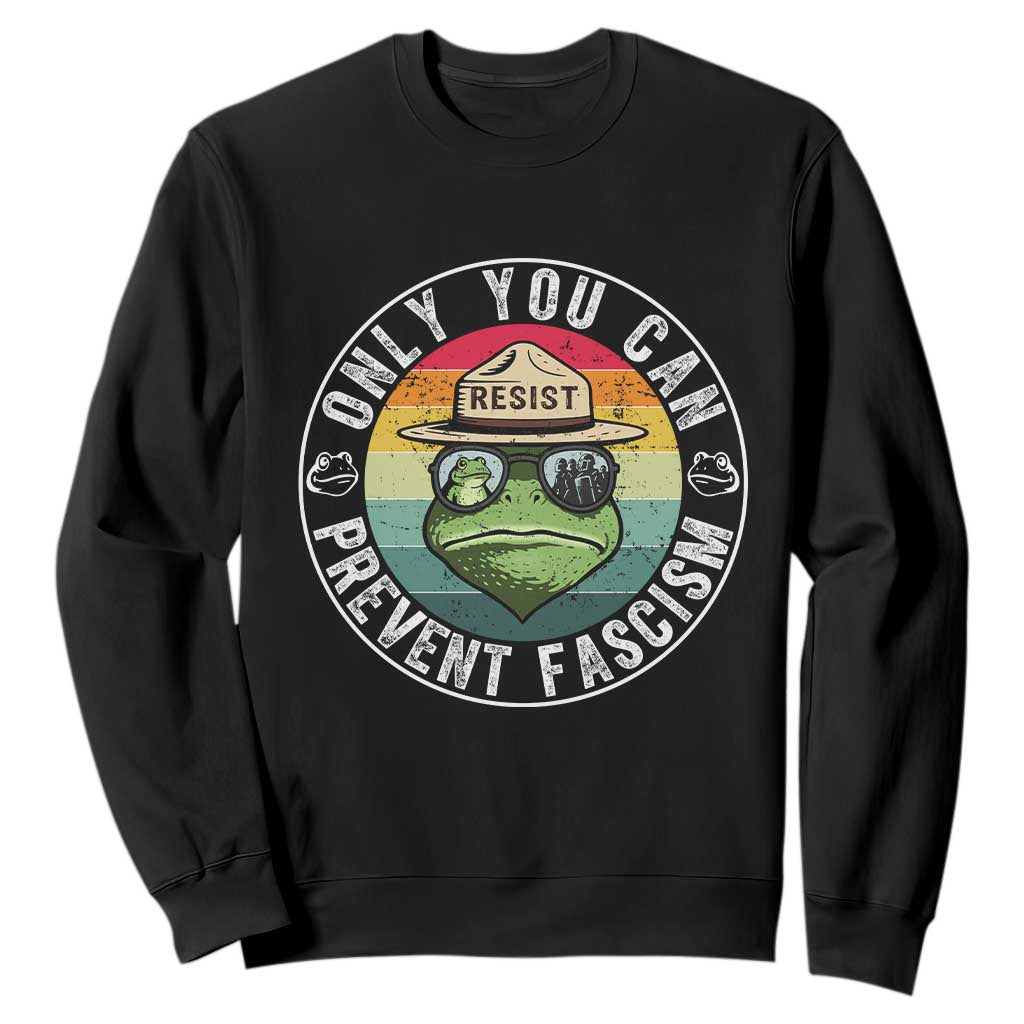 Only You Can Prevent Fascism Frog Resist Protest Sweatshirt Free Portland Oregon Freedom Retro TS02 Black Print Your Wear