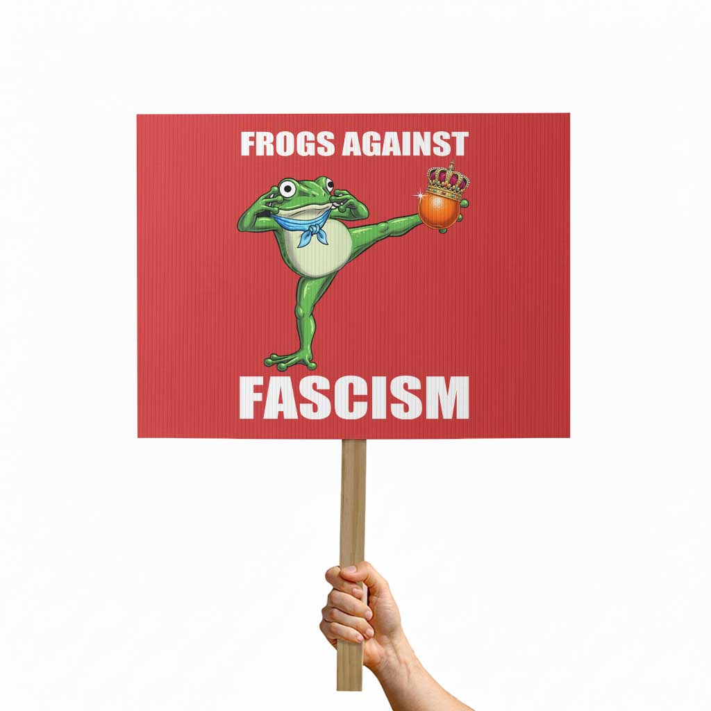 Frogs Against Fascism Protest Sign No Fascist No Kings Funny Portland Frog Protest TS02 Horizontal 18