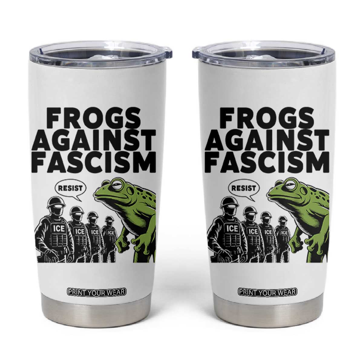 Frogs Against Fascism Tumbler Cup Resist 2025 Free Portland Protest TS02 White Print Your Wear