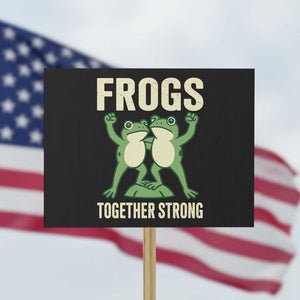 Frogs Together Strong Protest Sign Portland Frog Protest United We Ribbit TS02 Horizontal 18" x 24" Black Print Your Wear