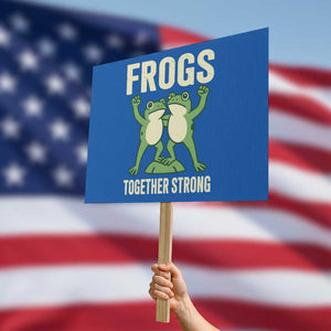 Frogs Together Strong Protest Sign Portland Frog Protest United We Ribbit TS02 Horizontal 18" x 24" Blue Print Your Wear