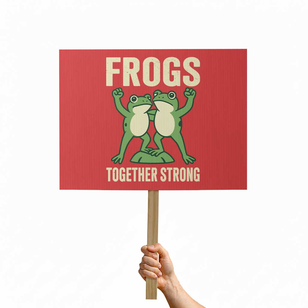 Frogs Together Strong Protest Sign Portland Frog Protest United We Ribbit TS02 Horizontal 18