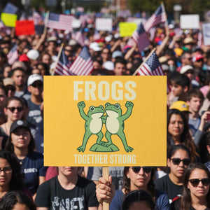 Frogs Together Strong Protest Sign Portland Frog Protest United We Ribbit TS02 Horizontal 18" x 24" Yellow Print Your Wear