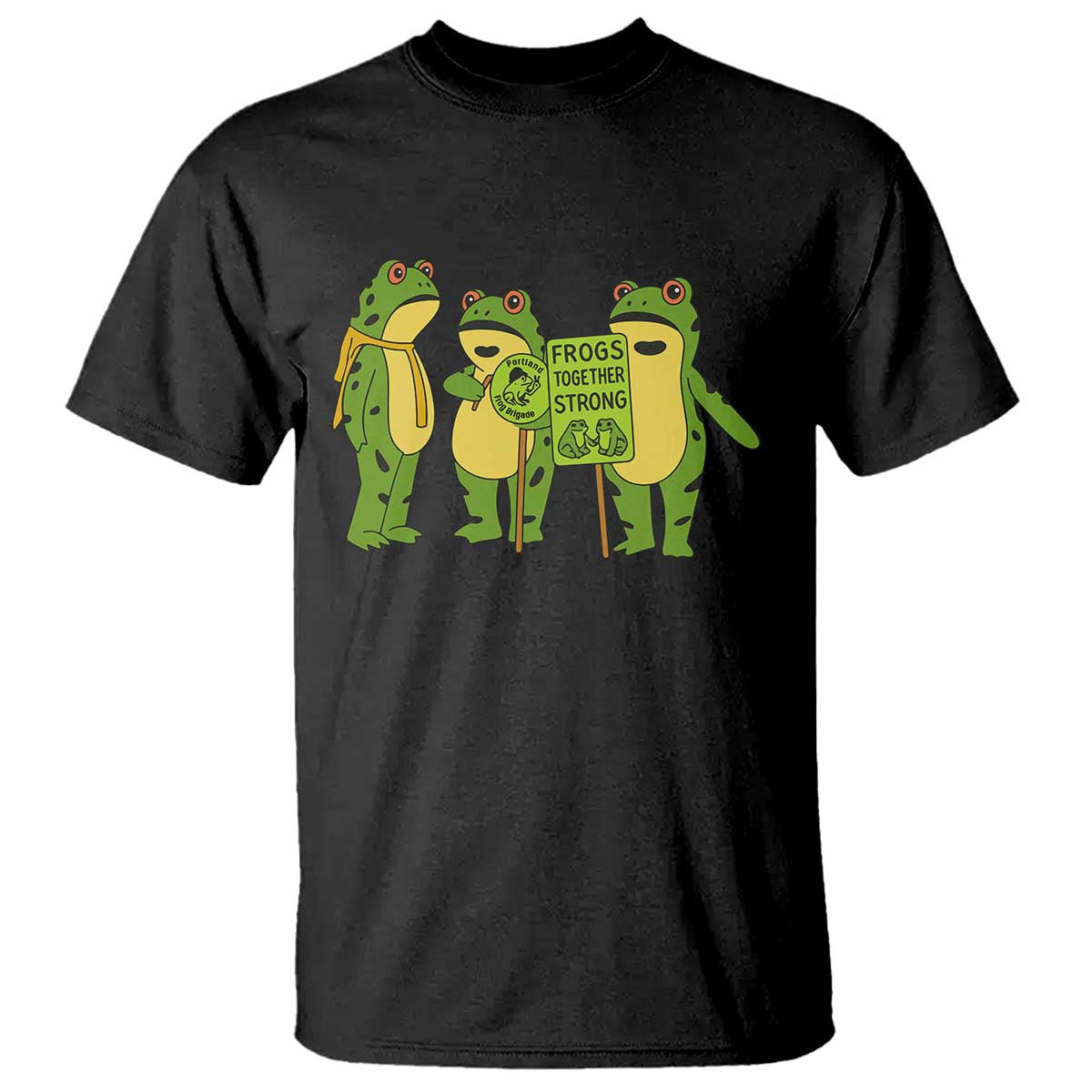Frogs Together Strong T Shirt Portland Frog Resist Protest TS02 Black Print Your Wear