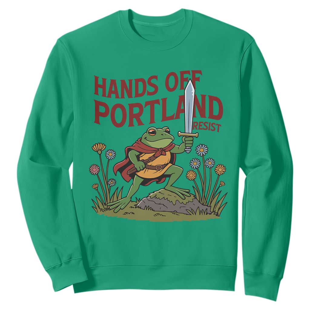 Hands Off Portland Sword Frog Sweatshirt Freedom Fighters Hero Resist TS02 Irish Green Print Your Wear