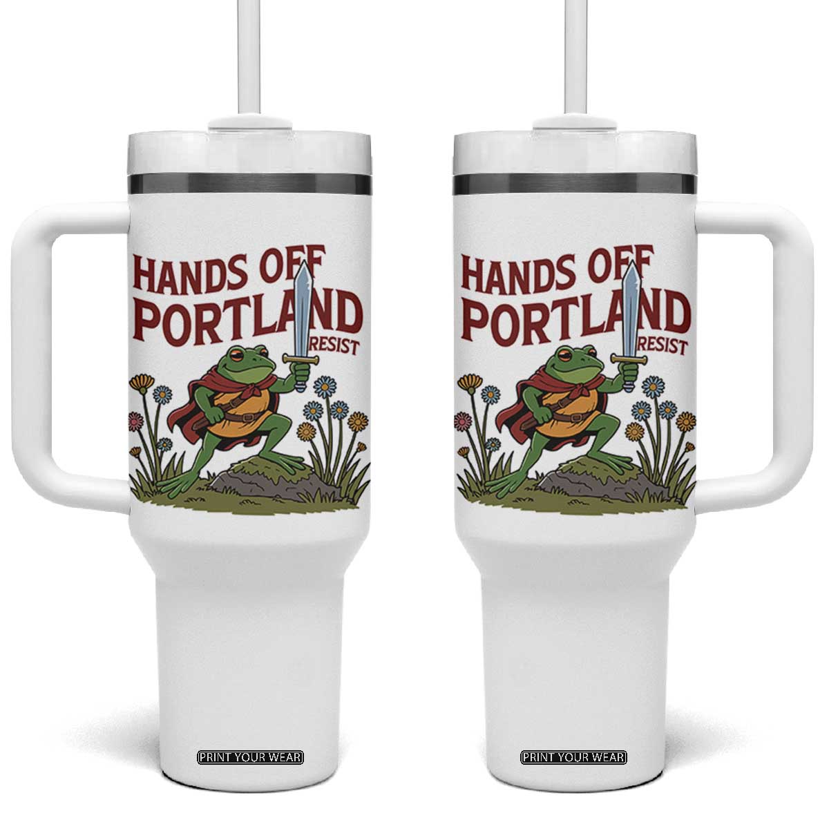 Hands Off Portland Sword Frog Tumbler With Handle Freedom Fighters Hero Resist TS02 One Size: 40 oz White Print Your Wear