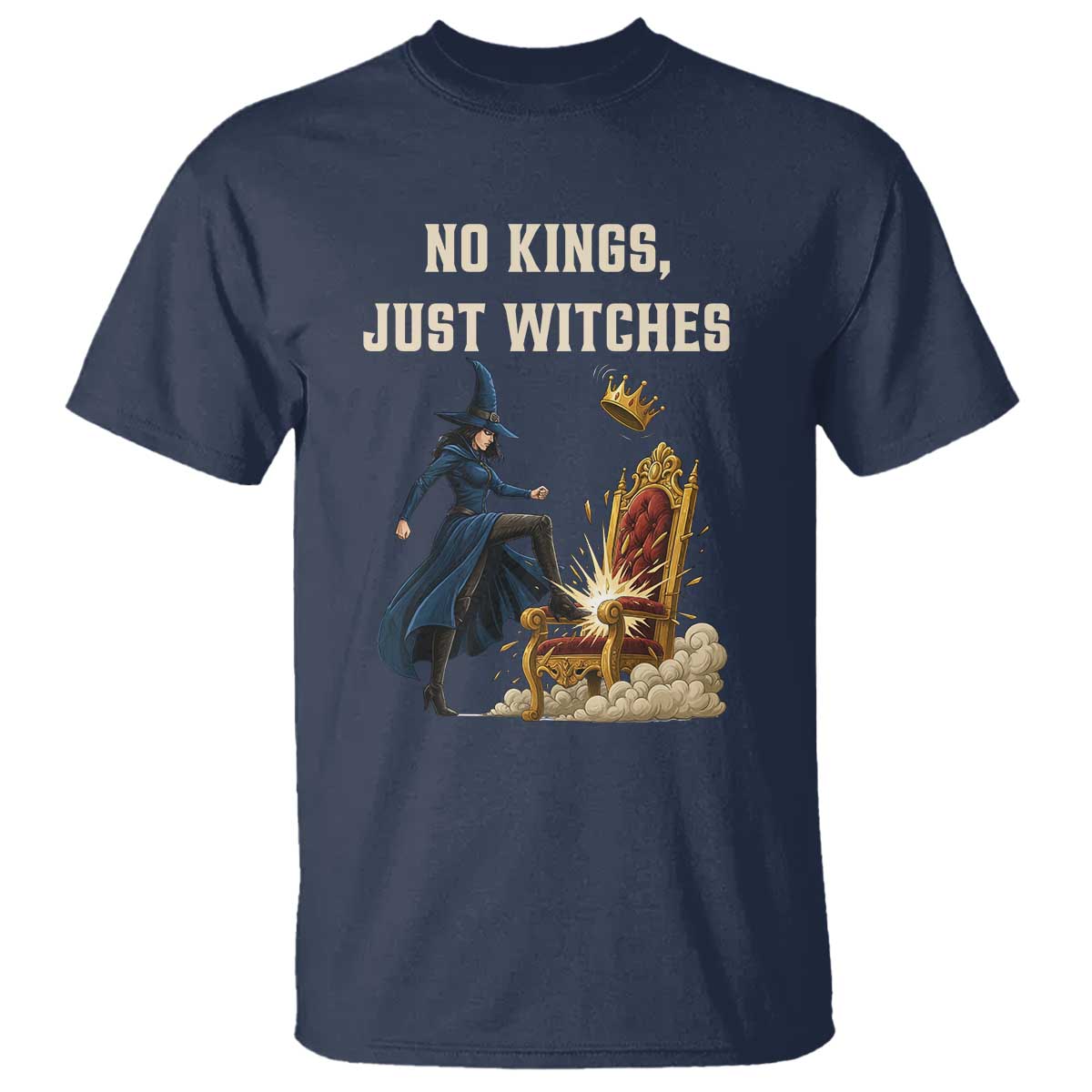 No Kings Just Witches T Shirt Feminist Witch Kicking Throne Protest TS02 Navy Print Your Wear