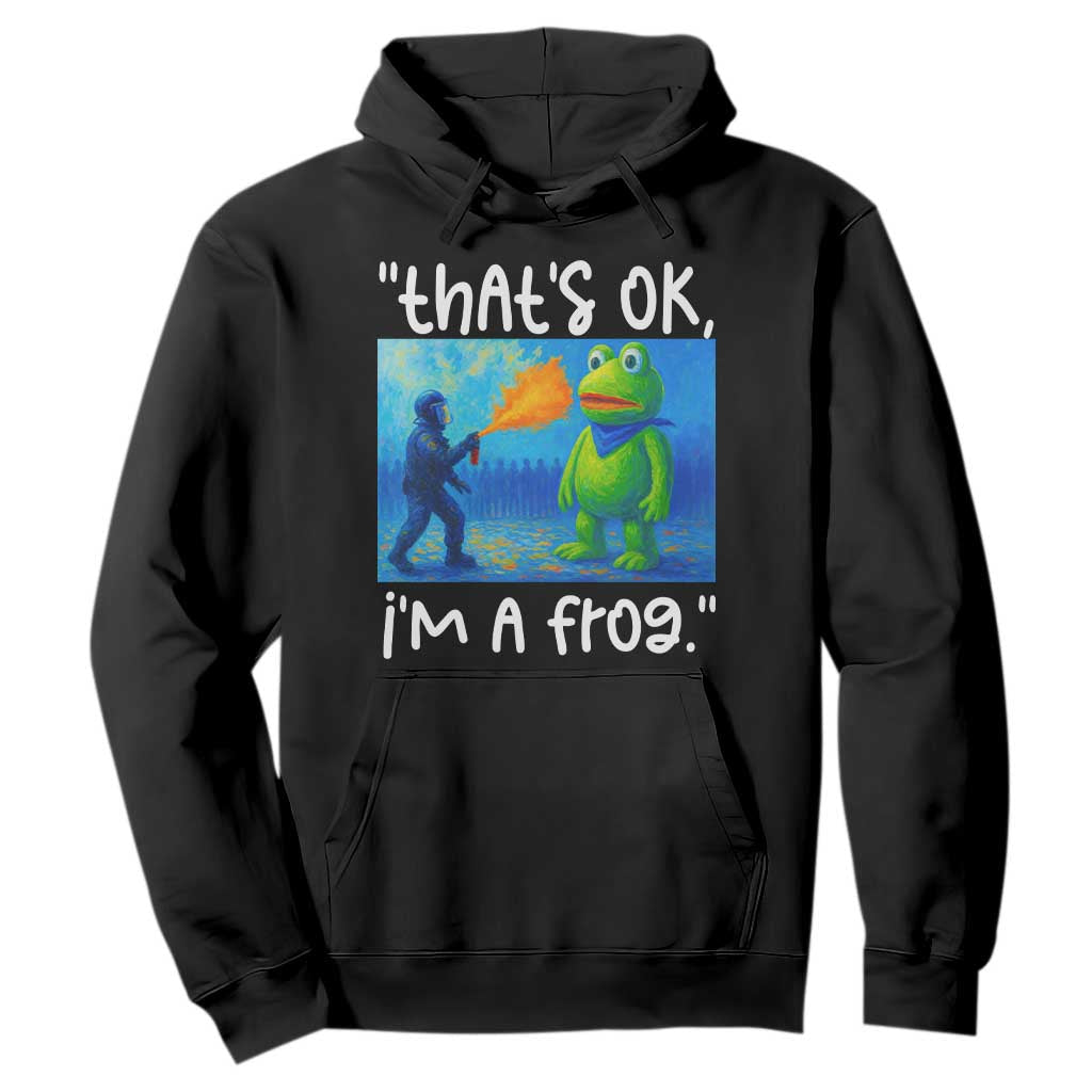Funny Portland Frog Protest Hoodie Thats OK Im A Frog Pepper Spray TS02 Black Print Your Wear