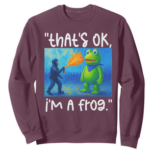 Funny Portland Frog Protest Sweatshirt Thats OK Im A Frog Pepper Spray TS02 Maroon Print Your Wear