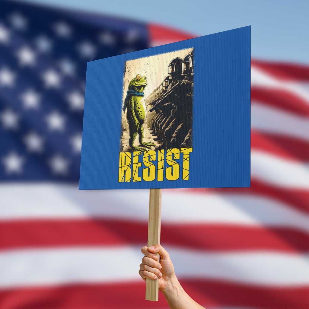 Resist Frog Protest Sign Stand Against Free Portland Protest TS02 Horizontal 18