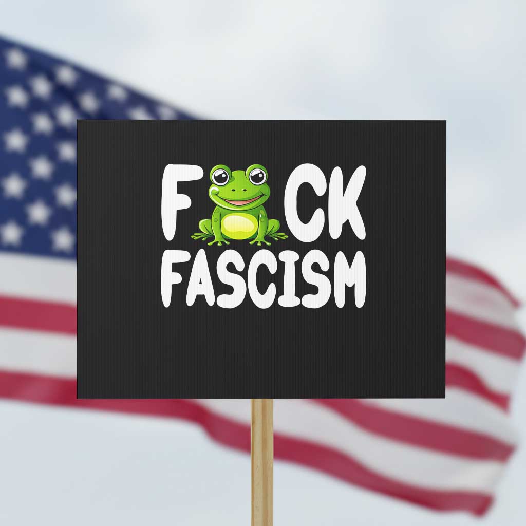 Funny Frog Fck Fascism Protest Sign Resist Protest Human Rights TS02 Horizontal 18