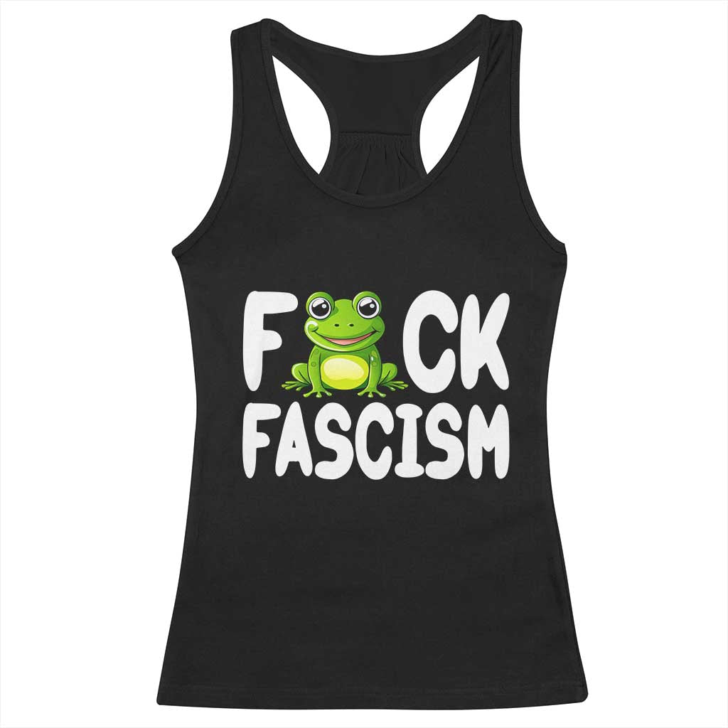 Funny Frog Fck Fascism Racerback Tank Top Resist Protest Human Rights TS02 Black Print Your Wear