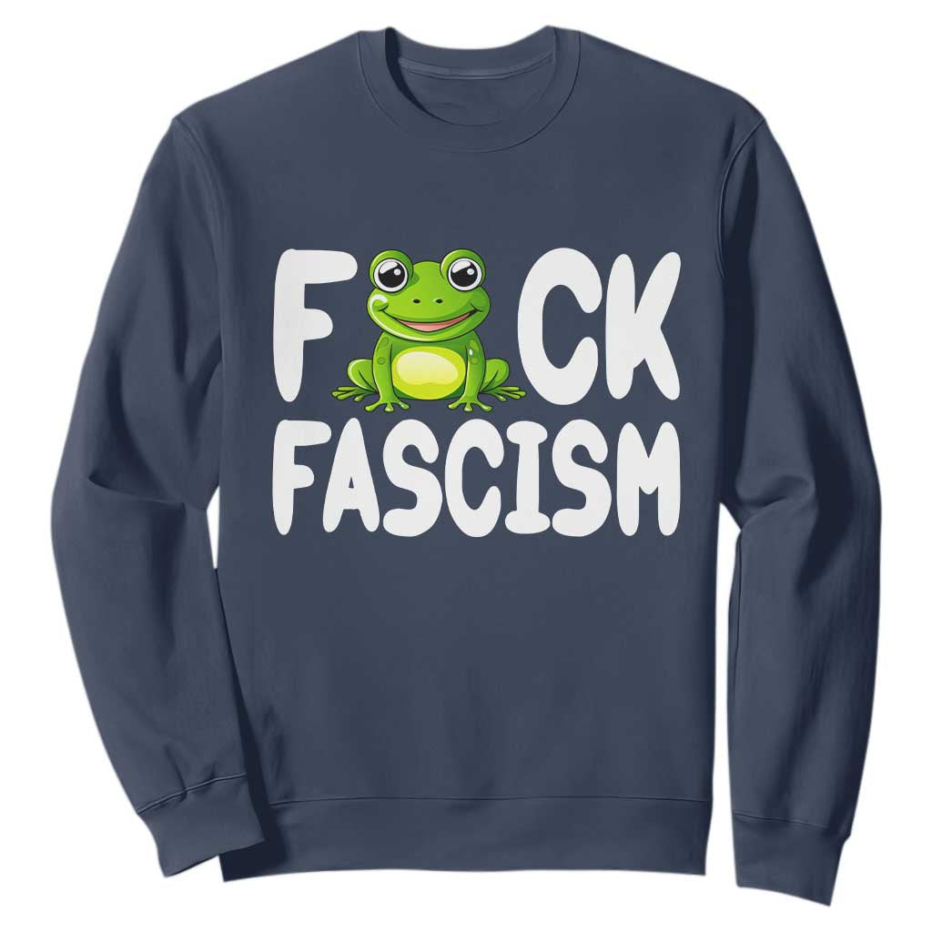 Funny Frog Fck Fascism Sweatshirt Resist Protest Human Rights TS02 Navy Print Your Wear