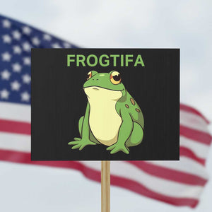 Funny Frogtifa Protest Sign Resist Frog Protest Against Fascism TS02 Horizontal 18" × 24" Black Print Your Wear