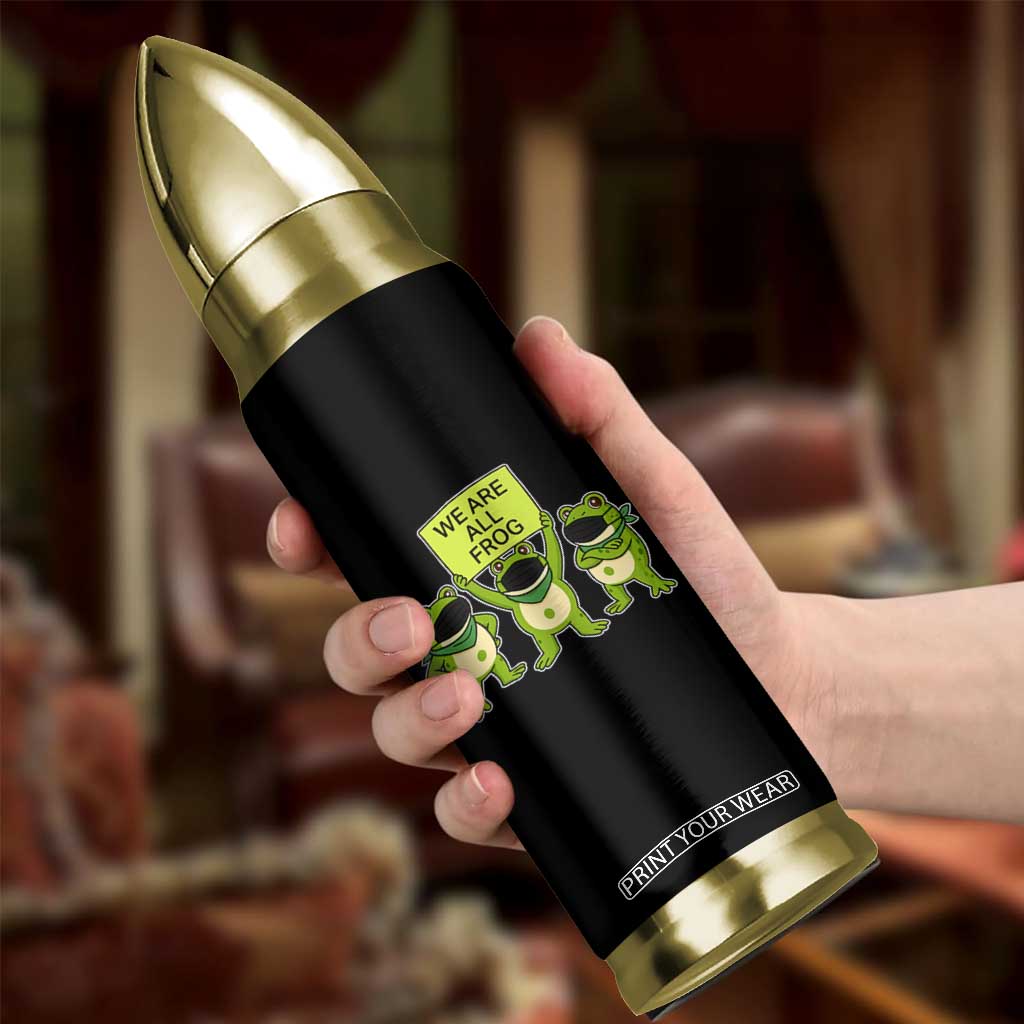 We Are All Frog Bullet Tumbler Frogs Protest Together Strong TS02 Print Your Wear