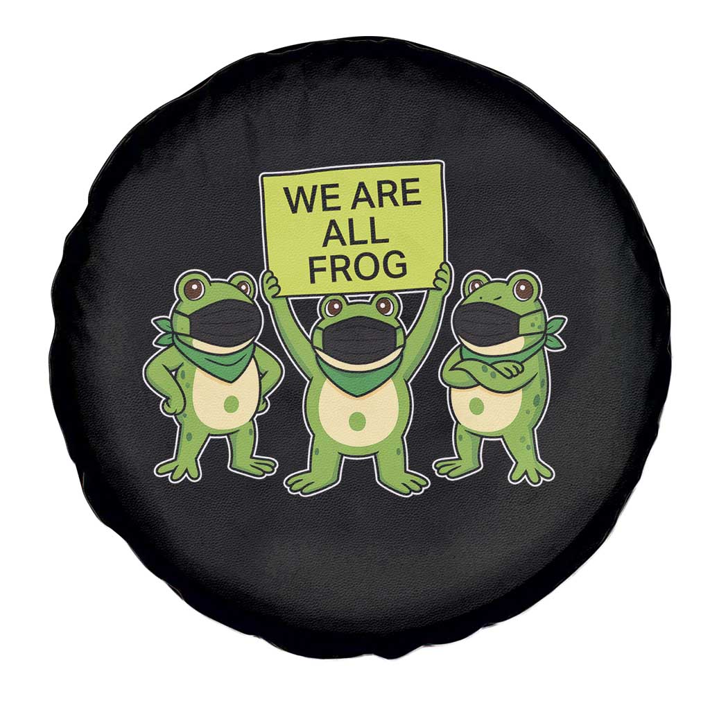 We Are All Frog Spare Tire Cover Frogs Protest Together Strong TS02 Print Your Wear