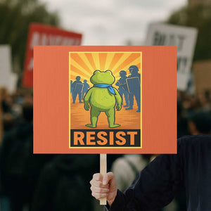 Resist Frog Graphic Protest Sign Protest Stand Against Fascism TS02 Horizontal 18" × 24" Orange Print Your Wear