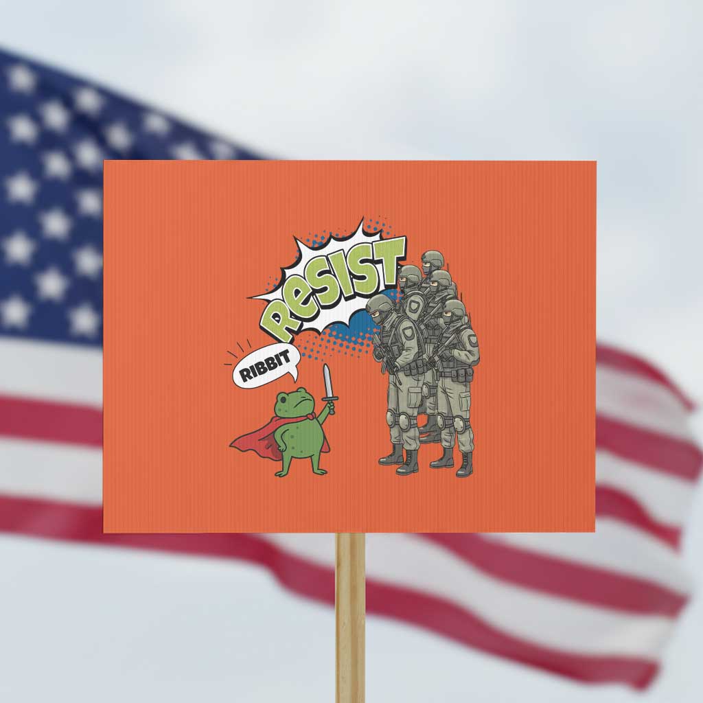 Funny Frog Protest Comic Graphic Protest Sign Ribbit Resist Stand Against TS02 Horizontal 18