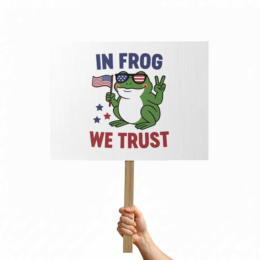 In Frog We Trust Protest Sign Patriotic Portland Frogs Protest TS02 Horizontal 18