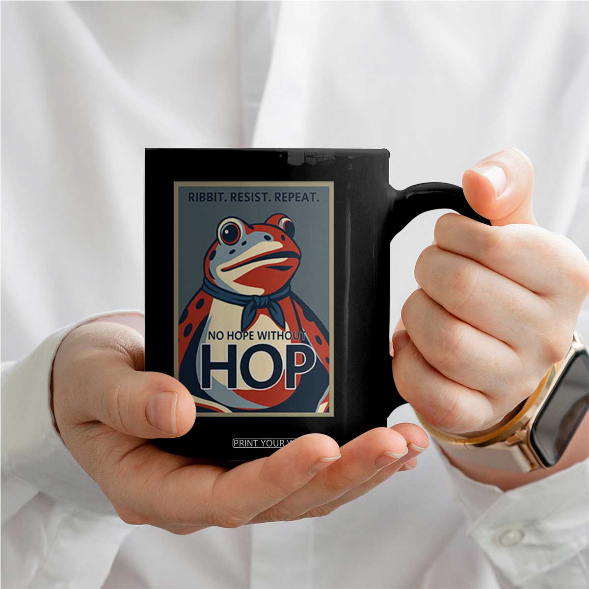 No Hope Without Hop Coffee Mug Ribbit Resist Repeat Resistance Frog Protest Pop Art Graphic TS02 Print Your Wear
