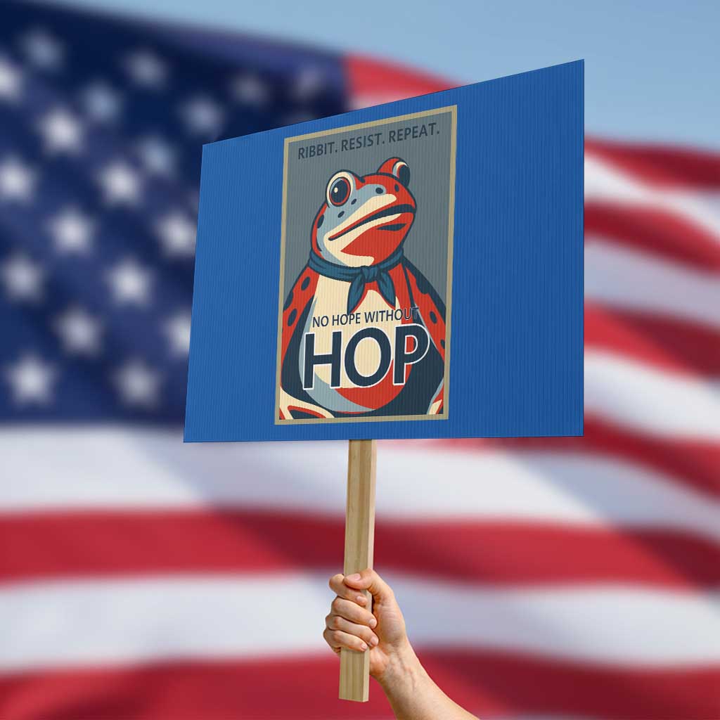No Hope Without Hop Protest Sign Ribbit Resist Repeat Resistance Frog Protest Pop Art Graphic TS02 Horizontal 18