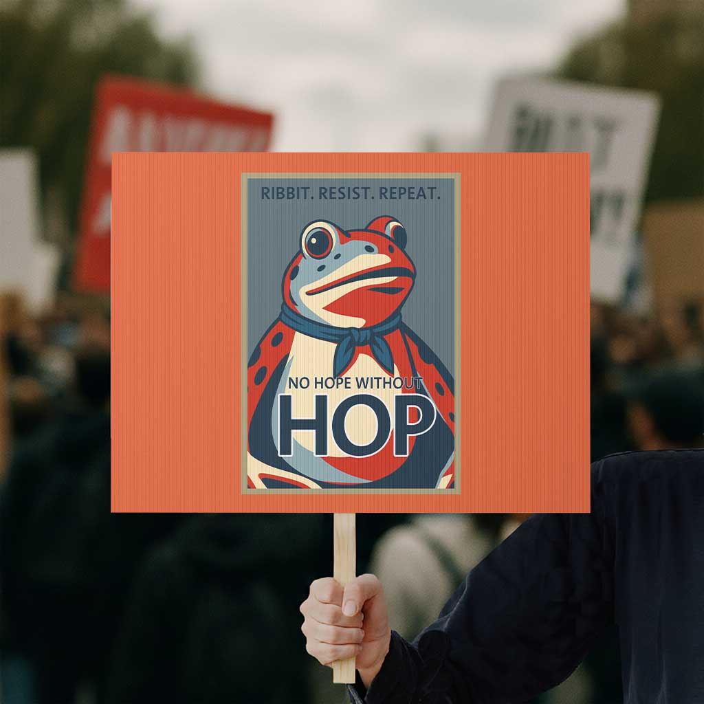 No Hope Without Hop Protest Sign Ribbit Resist Repeat Resistance Frog Protest Pop Art Graphic TS02 Horizontal 18