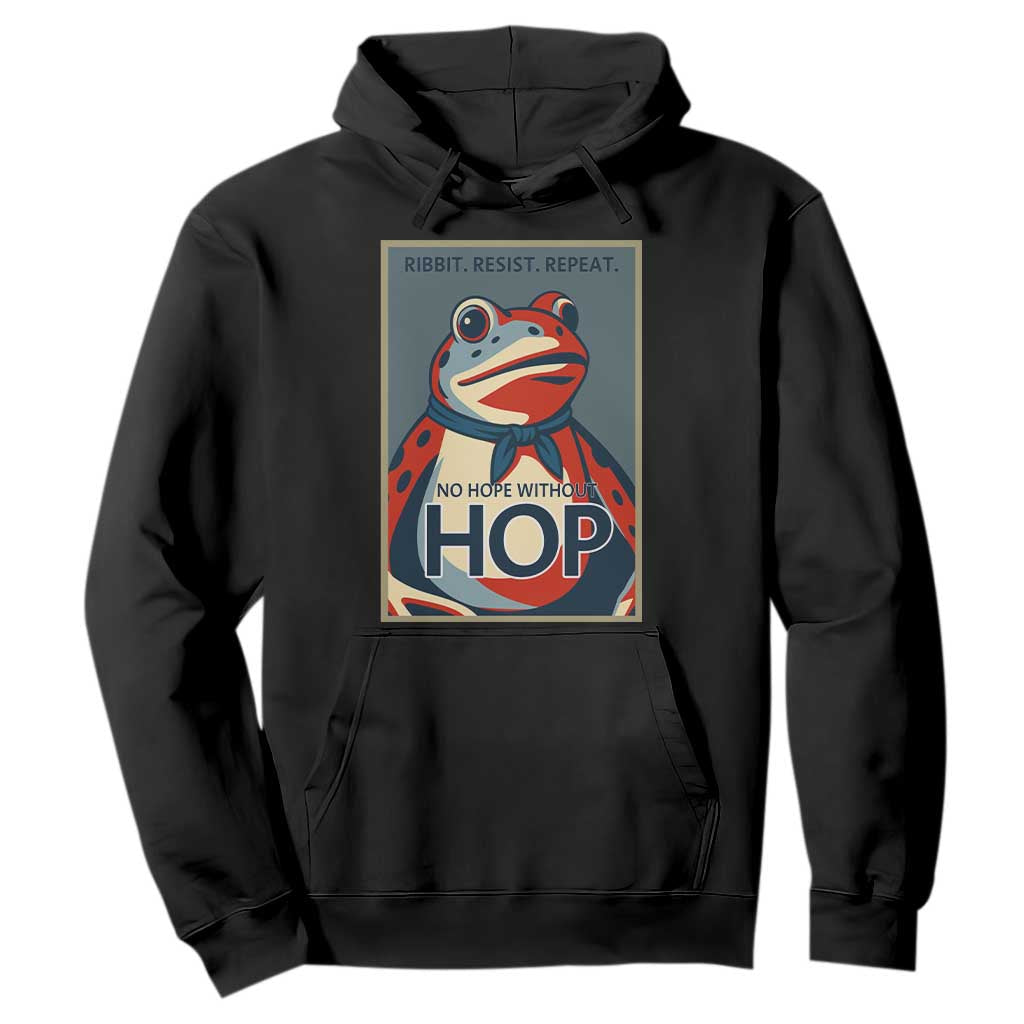 No Hope Without Hop Hoodie Ribbit Resist Repeat Resistance Frog Protest Pop Art Graphic TS02 Black Print Your Wear