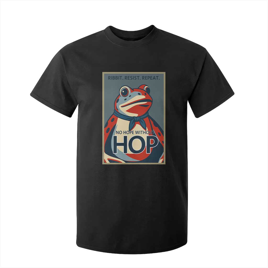No Hope Without Hop T Shirt For Kid Ribbit Resist Repeat Resistance Frog Protest Pop Art Graphic TS02 Black Print Your Wear