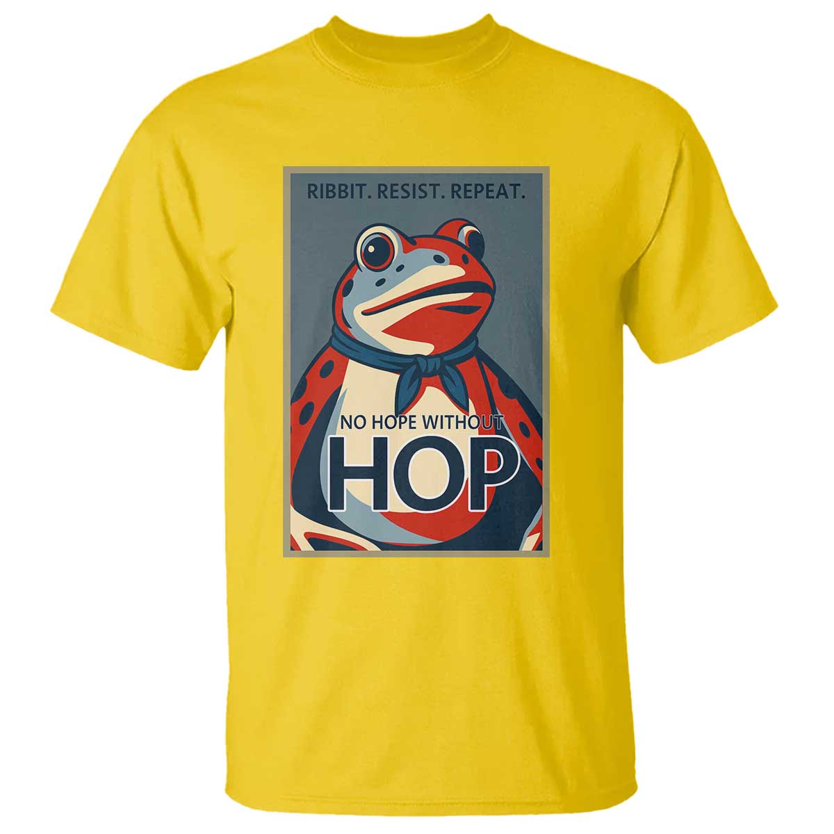 No Hope Without Hop T Shirt Ribbit Resist Repeat Resistance Frog Protest Pop Art Graphic TS02 Daisy Print Your Wear