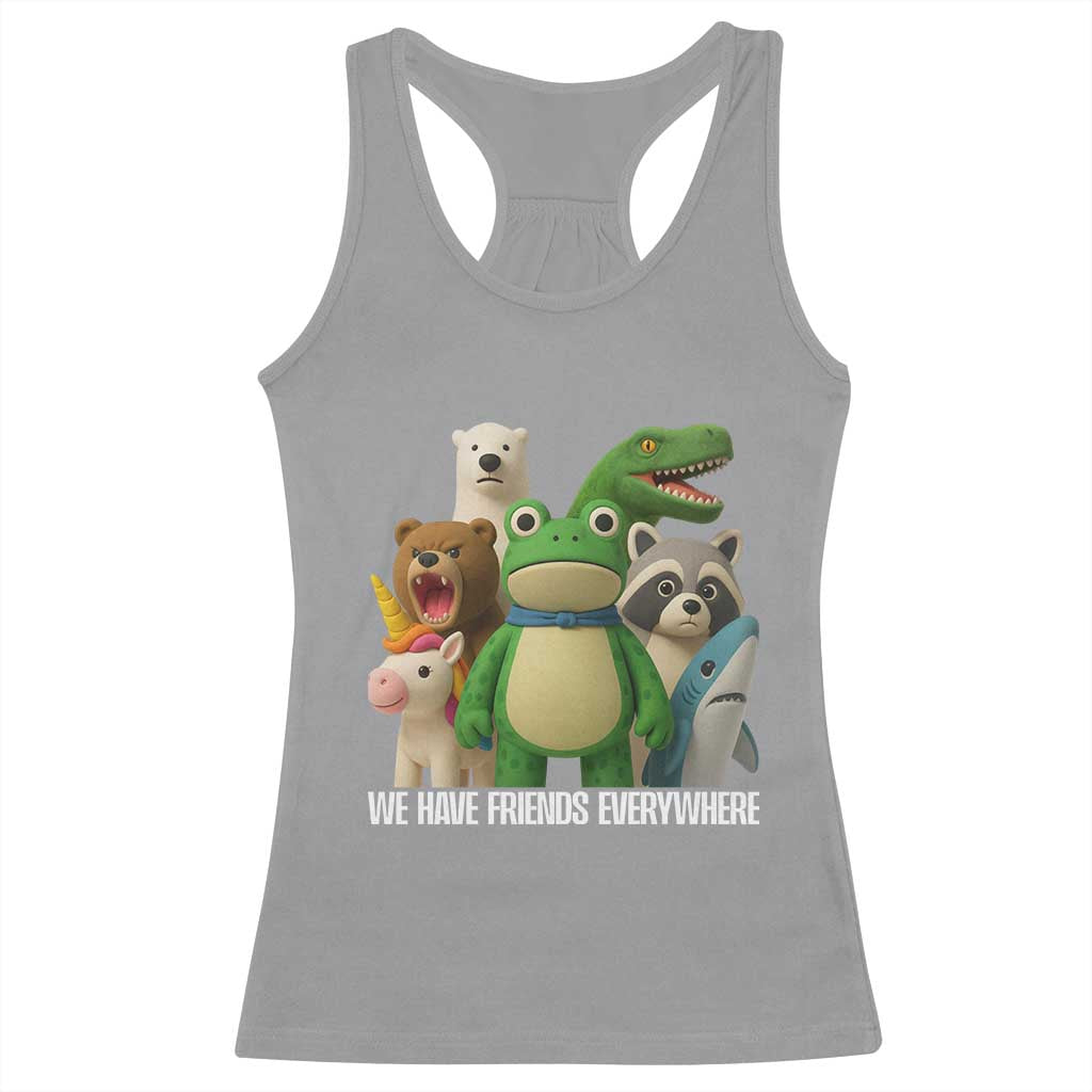 United Mascots Protest Racerback Tank Top We Have Friends Everywhere TS02 Sport Gray Print Your Wear
