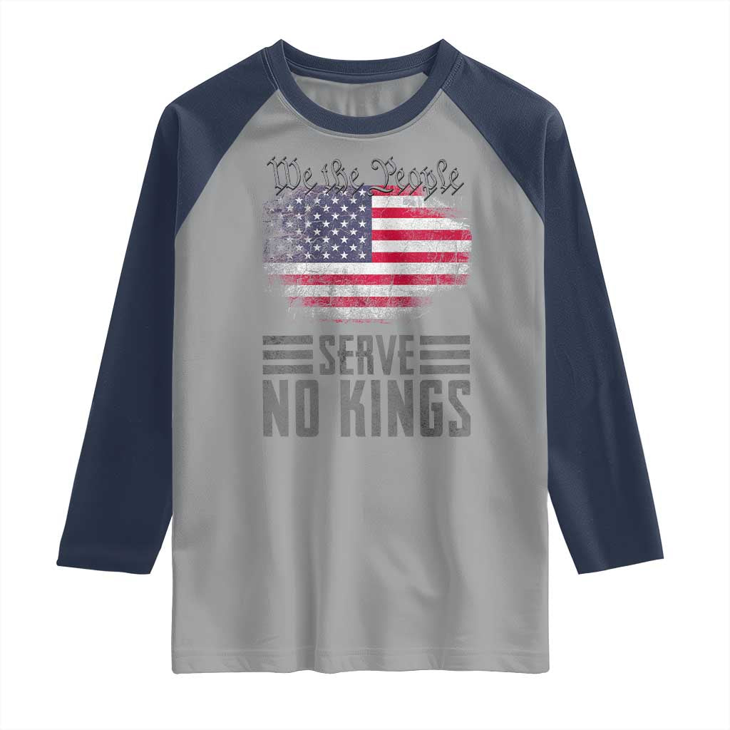 We The People Serve No Kings Raglan Shirt Patriotic Eagle American Flag TS02 Sport Gray Navy Print Your Wear