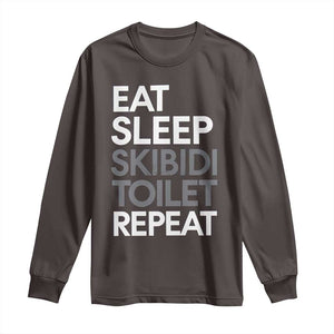 Eat Sleep Skibidi Toilet Repeat Long Sleeve Shirt Funny Gen Alpha Slang TS02 Dark Chocolate Print Your Wear