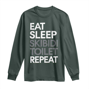 Eat Sleep Skibidi Toilet Repeat Long Sleeve Shirt Funny Gen Alpha Slang TS02 Dark Forest Green Print Your Wear