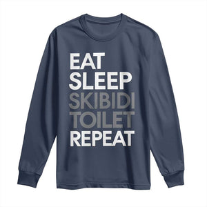 Eat Sleep Skibidi Toilet Repeat Long Sleeve Shirt Funny Gen Alpha Slang TS02 Navy Print Your Wear