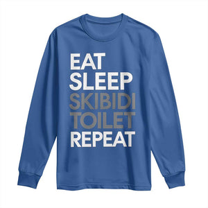 Eat Sleep Skibidi Toilet Repeat Long Sleeve Shirt Funny Gen Alpha Slang TS02 Royal Blue Print Your Wear