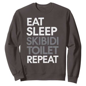 Eat Sleep Skibidi Toilet Repeat Sweatshirt Funny Gen Alpha Slang TS02 Dark Chocolate Print Your Wear