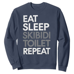 Eat Sleep Skibidi Toilet Repeat Sweatshirt Funny Gen Alpha Slang TS02 Navy Print Your Wear