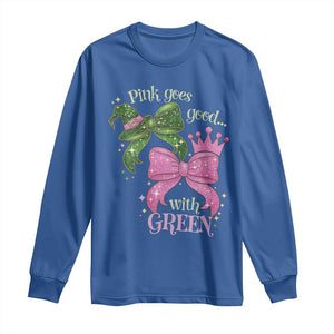 Green and Pink Coquette Bow Long Sleeve Shirt Pink Goes Good With Green TS02 Royal Blue Print Your Wear